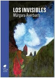 los invisibles, márgara averbach