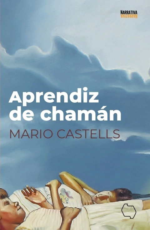 Aprendíz de chamán, Mario Castells