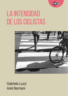 la intensidad de los ciclistas, gabriela luzzi y ariel bermani