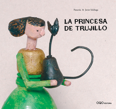 la princesa de trujillo, patacrúa & javier solchaga