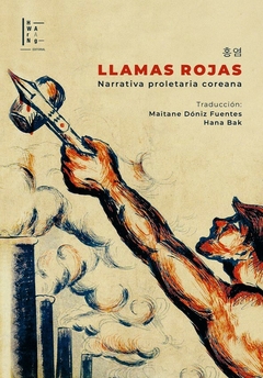 llamas rojas. narrativa proletaria coreana, autores varios