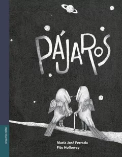 PÁJAROS, María José Ferrada y Fito Holloway