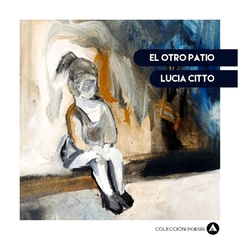 el otro patio, lucia citto