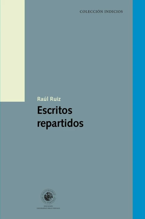 escritos repartidos, raúl ruiz