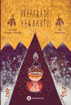 preparados herbarios, camila hidalgo peralta y ula basinska