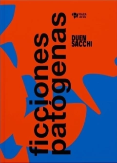 ficciones patógenas, duen sacchi