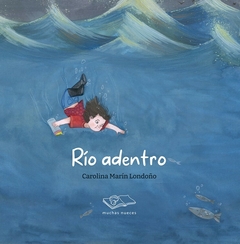 río adentro, carolina marín londoño