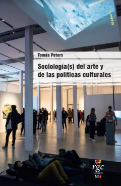 Sociología(s) del arte y de las políticas culturales, Tomás Peters