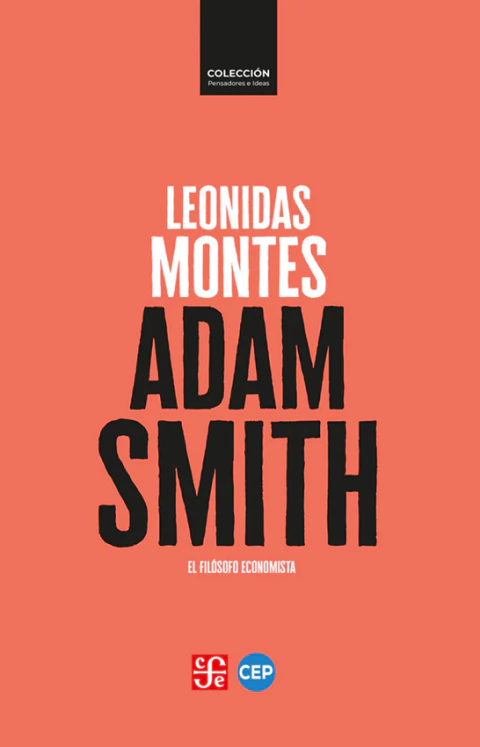 Adam Smith. El filósofo economista, Leonidas Montes