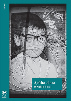 Agüita clara, Osvaldo Bossi