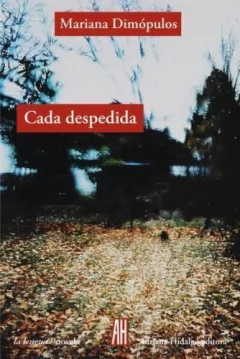 Cada despedida, Mariana Dimópulos