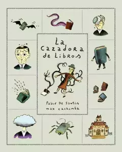 la cazadora de libros, pablo de santis y max cachimba