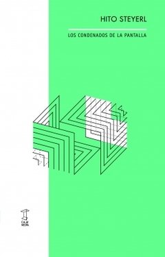 Los condenados de la pantalla. HITO STEYERL