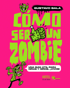 como ser un zombie, gustavo sala