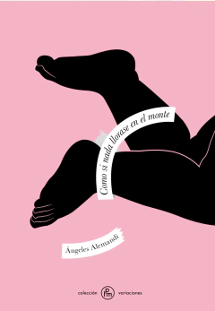 como si nada llorase en el monte, ángeles alemandi