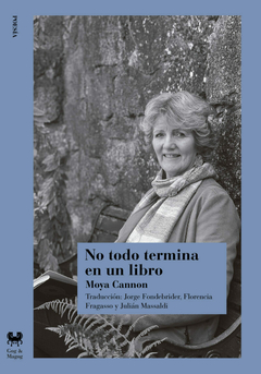 no todo termina en un libro, moya cannon