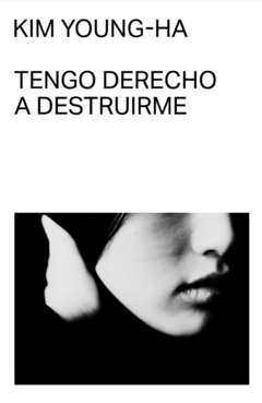 Tengo derecho a destruirme, Kim Young-Ha