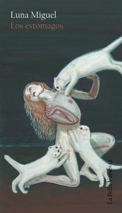 los estómagos, luna miguel