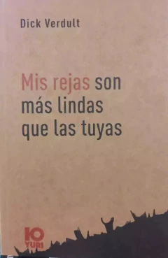 Mis rejas son más lindas que las tuyas, Dick Verdult