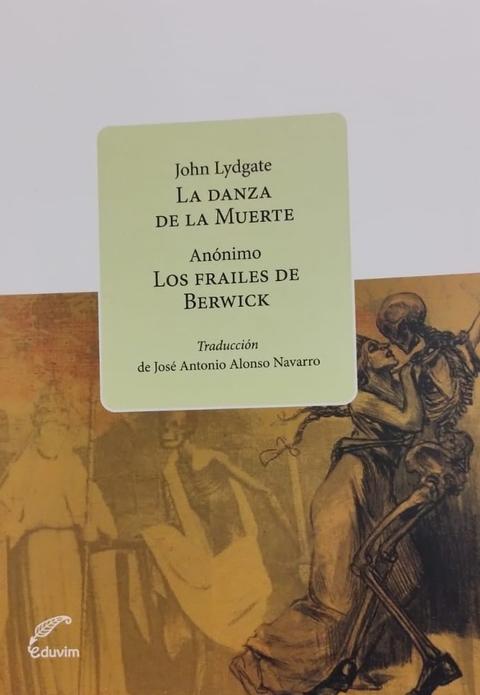 La danza de la muerte y Los frailes de Berwick, John Lydgate / Anónimo
