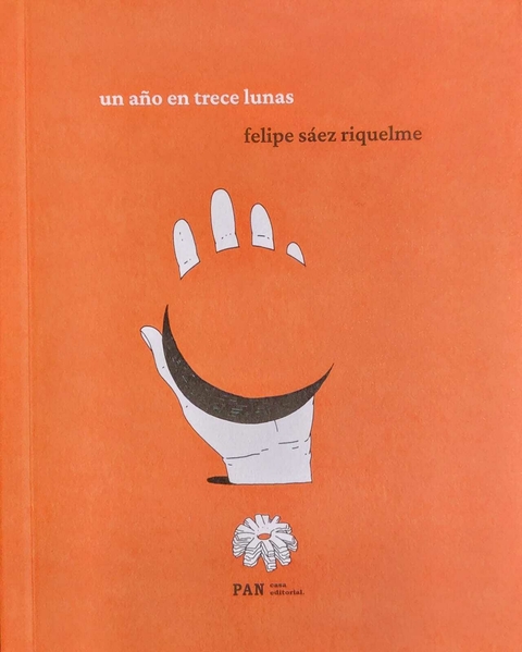 un año en trece lunas, felipe sáez riquelme