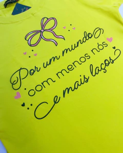 T-SHIRTS POR UM MUNDO COM MENOS NÓS E MAIS LAÇOS (REF-2207) - JC FITAS