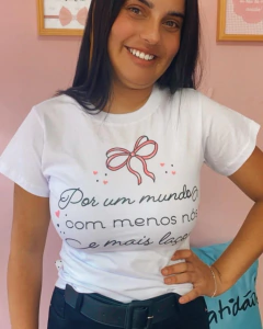 T-SHIRTS POR UM MUNDO COM MENOS NÓS E MAIS LAÇOS (REF-2207)