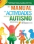 El Manual de Actividades para el Autismo - Catherine Pascuas