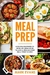 Meal Prep - La guía para principiantes a 70+ recetas Keto rápidas, fáciles - Mark Evans