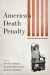 America's Death Penalty: Between Past and Present - David Garland