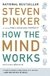 How The Mind Works. - Steven Pinker