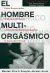 El hombre multiorgásmico - Mantak Chia