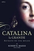 Catalina la Grande retrato de una mujer - Robert. Massie