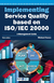 Implementing Service Quality Based on ISO/IEC 20000 : A Management Guide - Michael Kunas