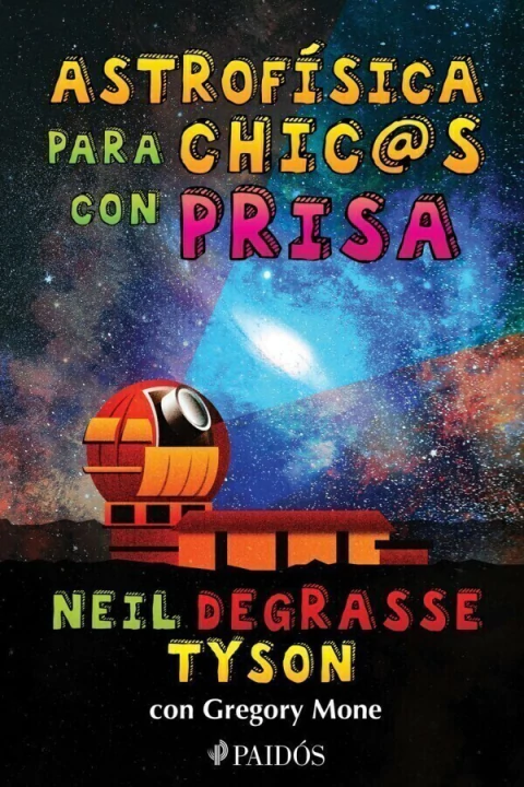 Astrofísica para chic@s con prisa - Degrasse Tyson, Neil