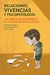Relaciones, vivencias y psicopatología - VV.AA.