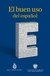 El buen uso del español- RAE - Real Academia Española - comprar online