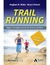 TRAIL RUNNING: Seguir corriendo cuando termina la carrera - M. Hicks
