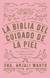 La biblia del cuidado de la piel - Dr Anjali Mahto