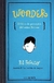 Wonder. El libro de preceptos - R. J. Palacio