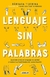 Lenguaje sin palabras - Bárbara Tijerina