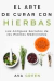 El arte de curar con hierbas - Ava Green