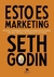 ESTO ES MARKETING - Seth Godin
