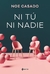 Ni tú ni nadie - Noe Casado