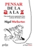 Pensar de la A a la Z - Nigel Warburton