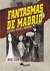 Fantasmas de Madrid, leyendas, sucesos y misterios - José Luis Rodríguez Checa
