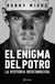 El enigma Del Potro - Danny Miche. La historia desconocida