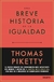 Una breve historia de la igualdad - Thomas Piketty