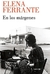 En los márgenes - Elena Ferrante. Conversaciones sobre el placer de leer y escribir