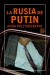 La Rusia de Putin - Anna Politkovskaya